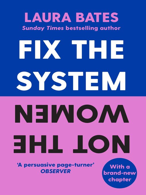 Title details for Fix the System, Not the Women by Laura Bates - Wait list